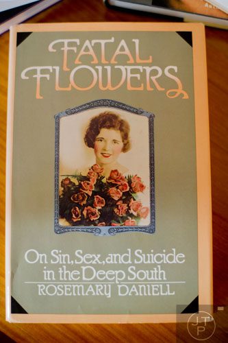 Author Rosemary Daniell's 1980 feminist memoir "Fatal Flowers: On Sin, Sex, and Suicide in the Deep South " which was named Book of the Year by Time magazine.   